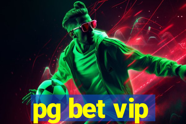 pg bet vip